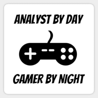 Analyst By Day Gamer By Night Magnet